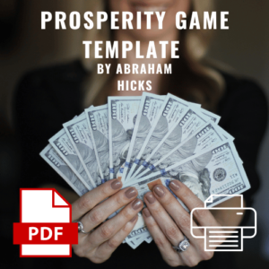 Abraham Hicks Prosperity Game Template
